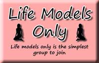 Life Models Only